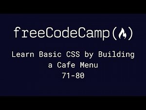 freeCodeCamp - Learn CSS by Building a Cafe Menu (71-80)