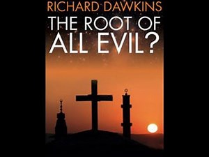 Richard Dawkins: The Root of All Evil (Part 1) The God Delusion | Documentary