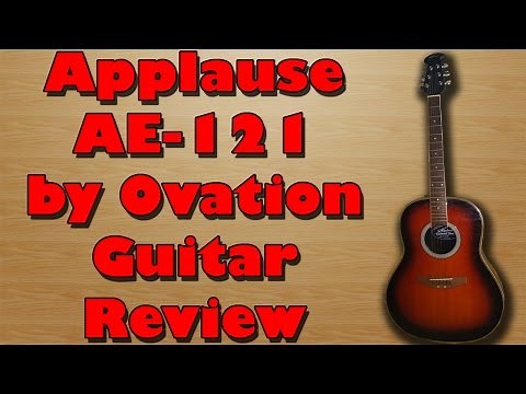 Applause AE-121 by Ovation Guitar Review