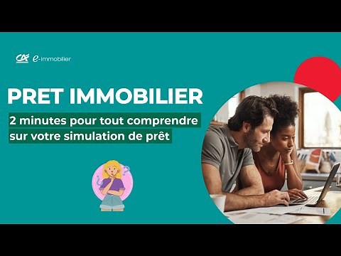 2 minutes pour tout comprendre sur votre simulation de prêt immobilier