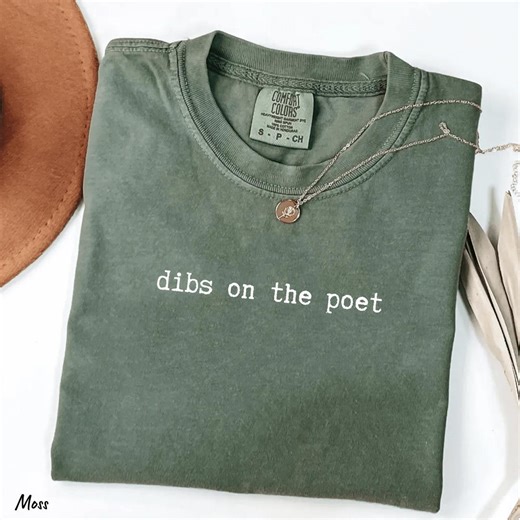 Comfort Colors® Dibs on the Poet Shirt, Writer Girlfriend Gift, Literature Wife Tee, Valentines Day - Etsy