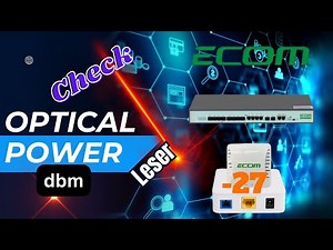 How to Check Optical Power/ Laser/ dBm on ONU | ECOM OLT Web-Based Check Optical Signal