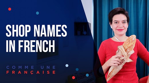 Shops in French - Names to know for your trip to France - Comme une Française