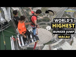 World's Highest Bungee Jump (233 Meters) I Macau 🇲🇴