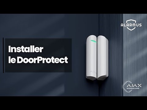 Tuto : Installer un AJAX DoorProtect