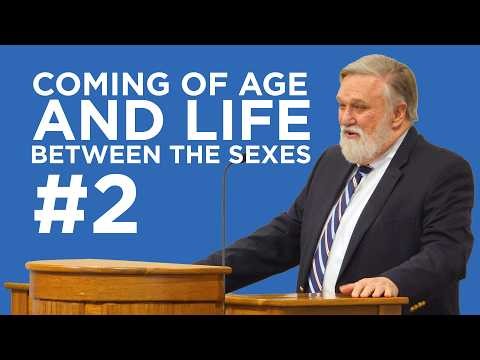 Coming of Age and Life Between the Sexes #2 | Douglas Wilson