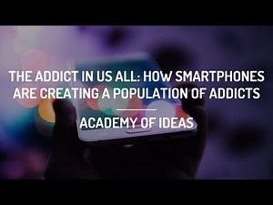 The Addict in Us All: How Smartphones are Creating a Population of Addicts