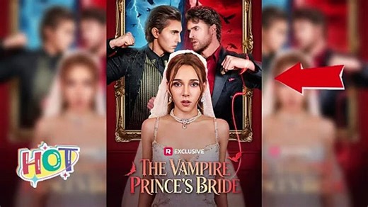 The Vampire Prince's Bride - ReelShort's New Movie![HD]