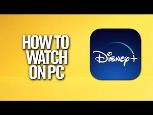 How To Watch Disney Plus On Your PC Tutorial