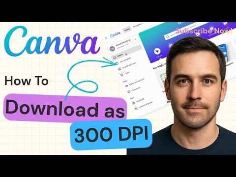 How to Create a 300 DPI Image in Canva | Canva 2025