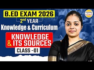 B.Ed Exam 2026 Classes | 2nd Year Knowledge & Curriculum | Class 01