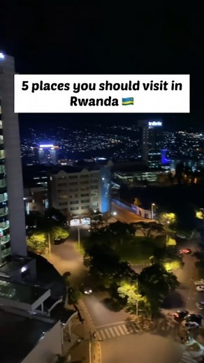 13K views · 117 reactions | Thinking about visiting Rwanda I will...