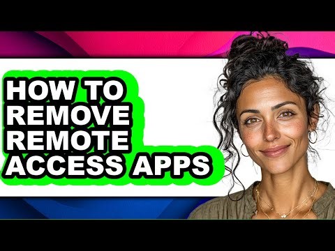 How to Remove Remote Access Apps - Step by Step