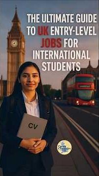 The Ultimate Guide To UK Entry Level Jobs For International Students