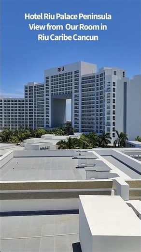 View of the Riu Palace Peninsula From Our Room at #Riu Caribe Hotel in #Cancun, #Mexico 1