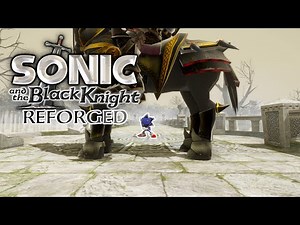 Project Reforged - Sonic and the Black Knight Remake King Arthur Boss Fight
