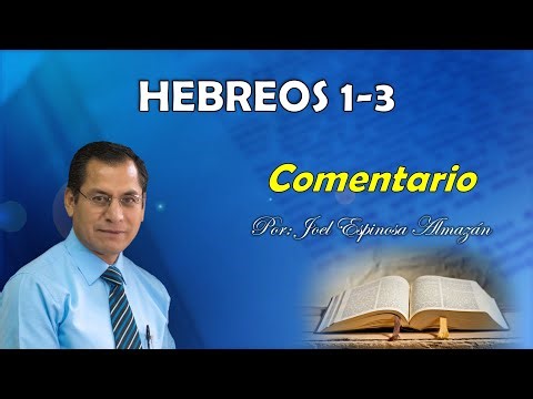 Dic. 12 | Hebreos 1-3 | Comentario