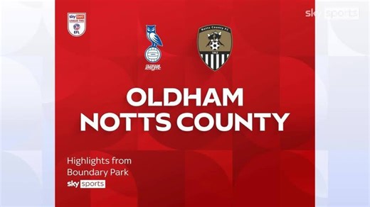 Oldham Athletic 3-0 Notts County | League Two highlights