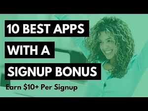 10 Best Apps With A Free Signup Bonus: Earn $10+ Per Signup
