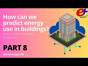 EnergyPlus for Beginners - Part 8 [Schedules]