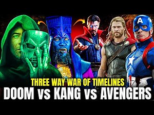 Kang vs Doom vs Avengers — The Three Way War of Timelines (Avengers: Doomsday)