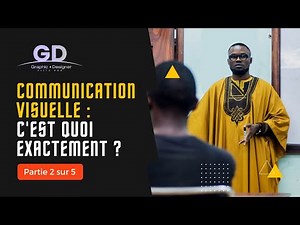 La communication visuelle, c'est quoi ? (Partie 2 sur 5 – Définition & Explications)