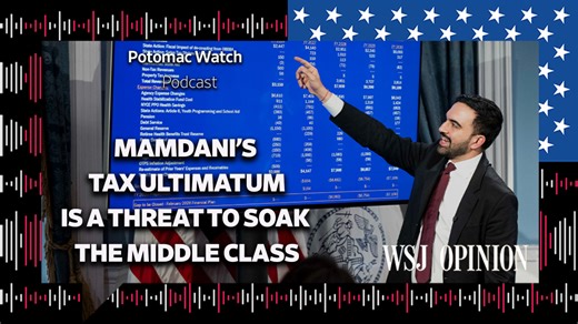 WSJ Opinion: Mamdani's Tax Ultimatum Is a Threat to Soak the Middle Class - MarketWatch