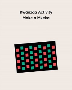 Joyous Kwanzaa! On December 26, families across the U.S. will lay out their Kwanzaa mats, collect their unity cups, and light the first candle on their kinaras. 🌽 The holiday spans seven days until January 1, when a feast is held and gifts are exchanged. Each day of Kwanzaa has a symbol and a principle to go with it. On Day 4, have your students make a mkeka to honor Ujamaa (cooperative economics). This principle is about building up and maintaining friend- and family-owned businesses together.