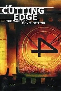 The Cutting Edge: The Magic of Movie Editing (2004) - AZ Movies