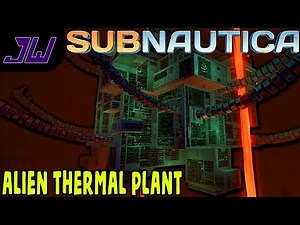 ALIEN THERMAL PLANT! | Subnautica Full Release Gameplay | Episode 17