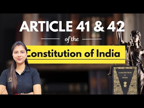 Indian Constitution | Article 41 | Article 42 | DPSP Explained with Examples | UPSC Polity