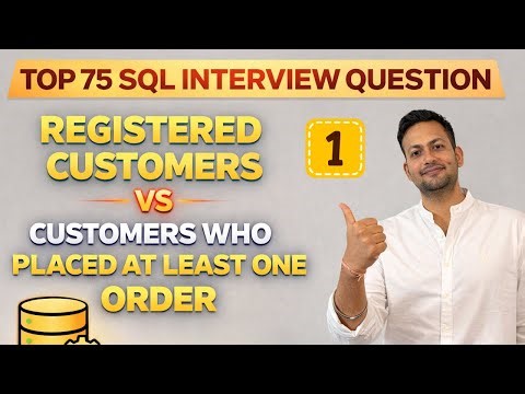 SQL INTERVIEW QUESTION - Registered Customers Vs Customers Who Placed At Least One Order