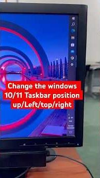 How to Change Taskbar Position on Windows 10/11 Desktop Screen