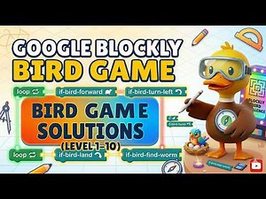 Google Blockly Bird Game Solutions (Level 1–10) | Coding for Kids