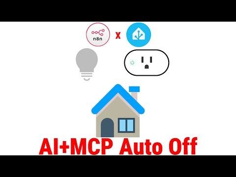 n8n Home Assistant: AI + MCP Auto Off Devices When You Leave