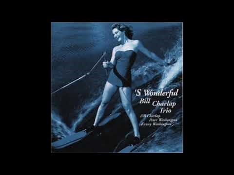 Bill Charlap Trio 'S Wonderful