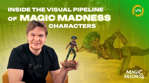 Inside the Visual Pipeline of Magic Madness Characters | Victoria VR