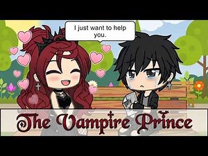 The Vampire Prince || Gacha Life Mini Movie || GLMM