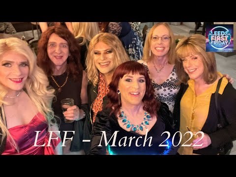Leeds First Friday (LFF) March 2022 in 218 Selfies
