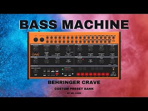 Behringer Crave - Bass Machine [SOUNDSET] | Custom Presets [Synthesizer Demo]