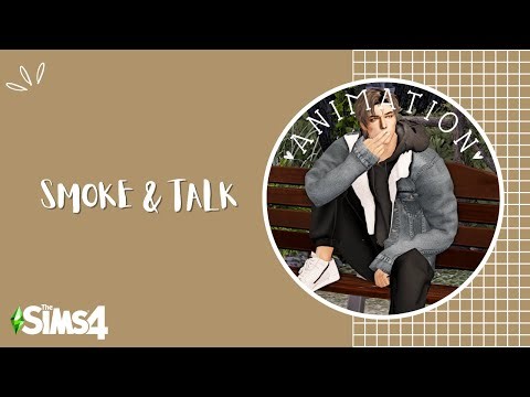 Smoke & Talk | Animation | The Sims 4