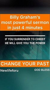 Billy Graham's most powerful sermon in just 4 minutes CHANGE YOUR PAST GOD BLESS YOU ABUNDANTLY | New LIFE 4 You