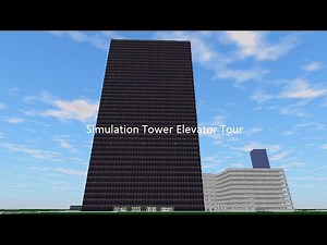 Tour of the Elevators @ Simulation Tower