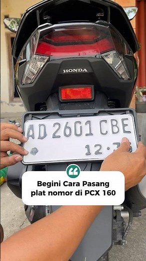 Tutorial Cara Pasang Plat Nomor PCX 160