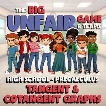 Tangent & Cotangent Graphs BIG UNFAIR GAME - No Prep PreCalculus Math Review