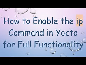 How to Enable the ip Command in Yocto for Full Functionality
