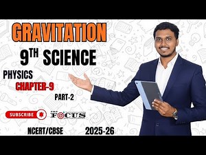 Gravitation Class 9 | Class 9 Science Chapter 9 | NCERT Detailed explanation | part-2 | 2025–26
