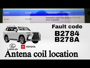 B2784,B278A Antena coil location.lexus,toyota.