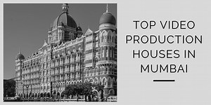 Top 12 Video Production companies in Mumbai [2024 Edition]