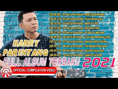 Harry Parintang Full Album Terbaru 2021 [Official Compilation Video HD]